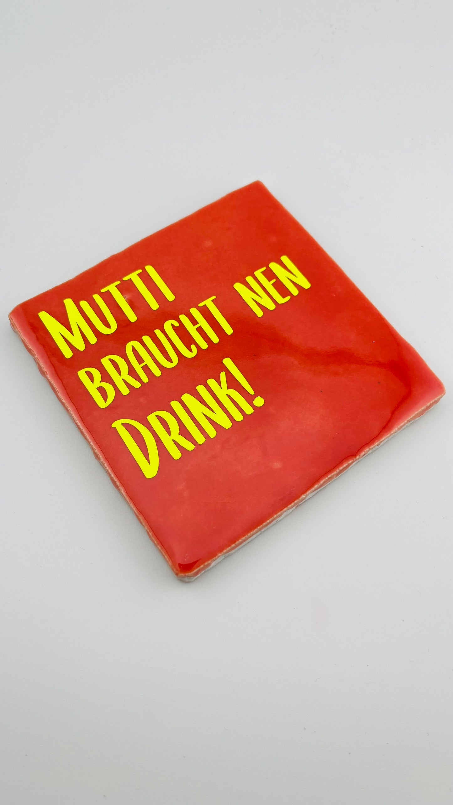 MUTTI BRAUCHT NEN DRINK