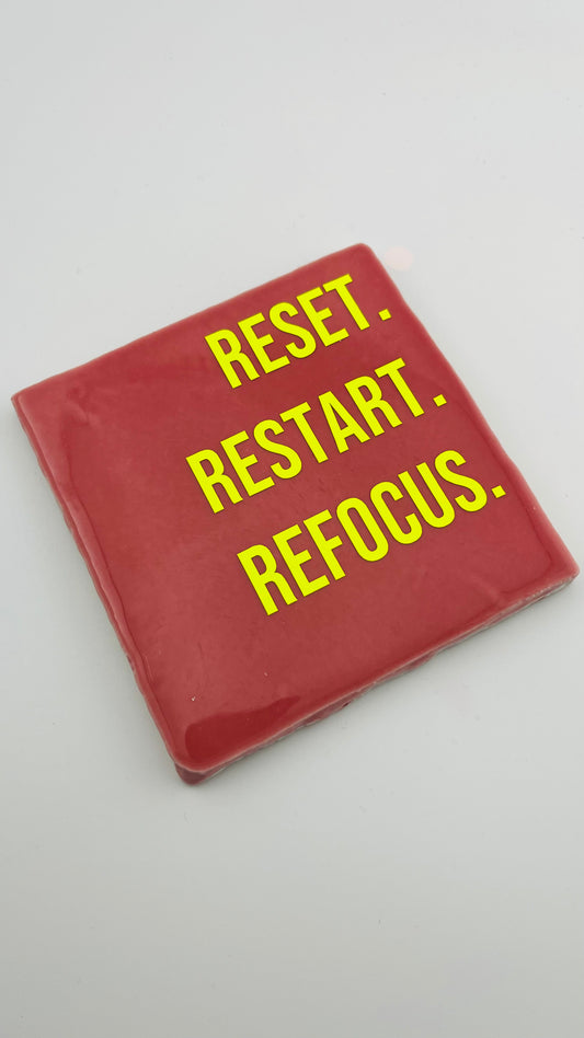 RESET. RESTART. REFOCUS.