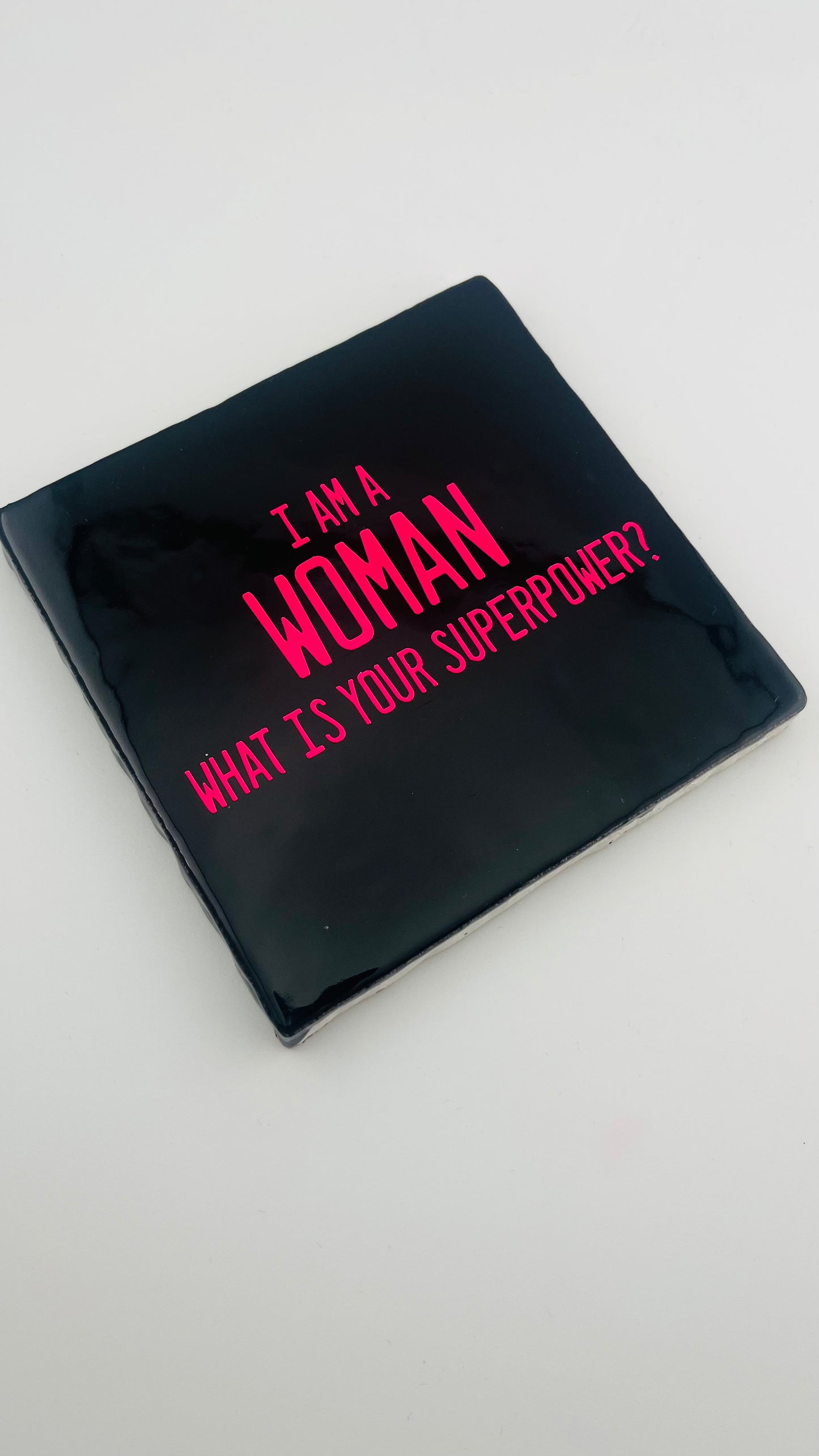 I AM A WOMAN
